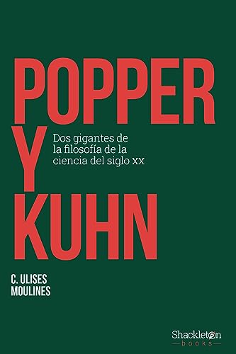 Popper y Kuhn: Dos gigantes de la filosofía de la ciencia del siglo XX (Pensadores) (Spanish Edition)