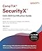 CompTIA&reg; SecurityX&reg; CAS-005 Certification Guide: Master advanced security strategies and confidently take the new CAS-005 exam