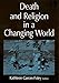 Death and Religion in a Changing World