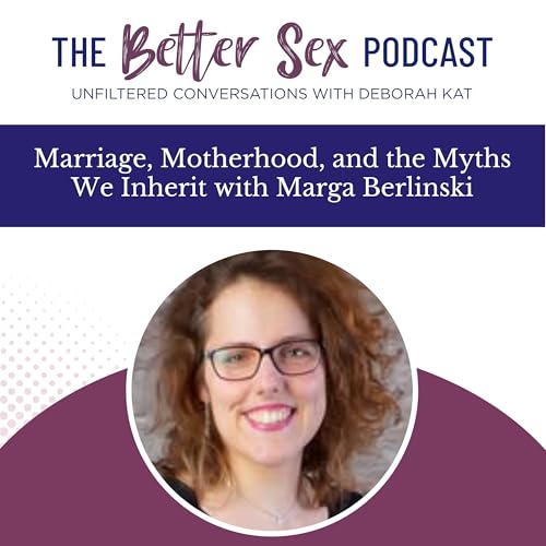 Marriage, Motherhood, and the Myths We Inherit