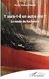 Y aura-t-il un autre été ?: La ronde du Kachelofe - Anne Valérie Münch 