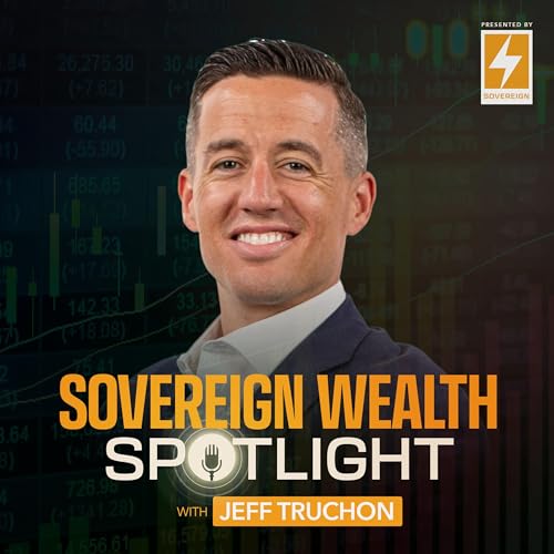 Sovereign Wealth Spotlight with Jeff Truchon cover art