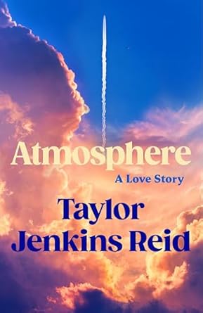 Atmosphere: A Love Story; The Number One Sunday Times Bestseller