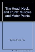 The Head, Neck, and Trunk: Muscles and Motor Points B000IRW5CG Book Cover