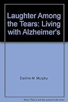 Laughter Among the Tears: Living with Alzheimer's 0966546806 Book Cover