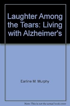 Paperback Laughter Among the Tears: Living with Alzheimer's Book