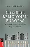 Die kleinen Religionen Europas: Woher sie kommen und welchen Einfluss sie haben