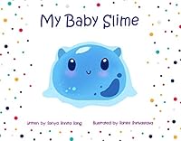 My Baby Slime 1989381170 Book Cover