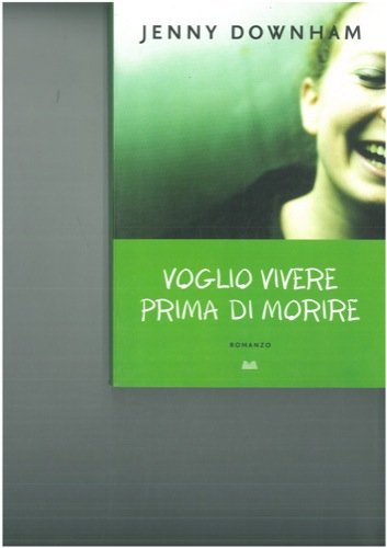 Voglio vivere prima di morire.