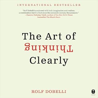 The Art of Thinking Clearly Audiolibro Por Rolf Dobelli arte de portada