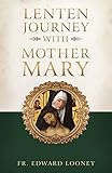 Lenten Journey with Mother Mary