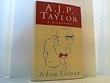 A.J.P. Taylor: A biography