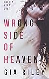 Wrong Side of Heaven (Broken Wings Duet) (Volume 1)