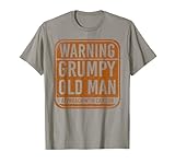 Warning Grumpy Old Man Approach With Caution
