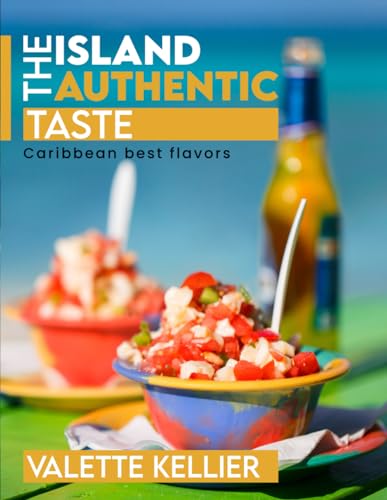 The Island Authentic Taste: Caribbean best flavors