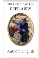 The Life and Times of Deer Abby B0F5NT534W Book Cover