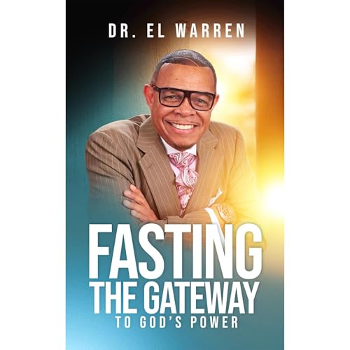 Listen to FASTING: THE GATEWAY TO GODS POWER-LEGACY II EDITON by EL Warren episode artwork