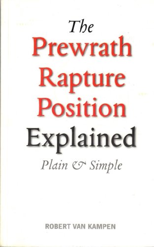 The Prewrath Rapture Position Explained: Plain and Simple