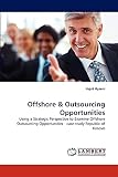 Offshore & Outsourcing Opportunities: Using a Strategic Perspective to Examine Offshore Outsourcing Opportunities - case study Republic of Kosovo
