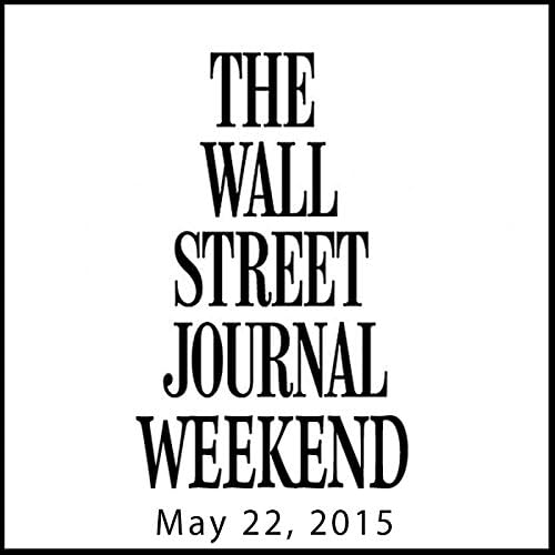 Weekend Journal 05-22-2015 - The Wall Street Journal