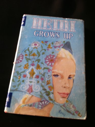 Heidi Grows Up (Boys' & Girls' Library) 0001661221 Book Cover
