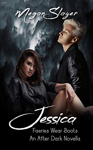 Jessica: Faeries Wear Boots (After Dark)