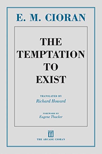 The Temptation to Exist