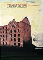 Compagni segreti. Storie di viaggi, bombe e scrittori 8860440955 Book Cover