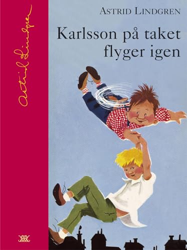 Karlsson på taket flyger igen [Swedish] 9129657741 Book Cover