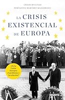 La crisis existencial de Europa: ¿Es la Unión Europea el problema o la solución? (Deusto) 8423428869 Book Cover