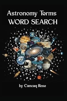 Astronomy Terms Word Search Puzzle Book!: A Cosmic Word Puzzle Collection for Space Enthusiasts, Stargazers & Science Lovers to Explore the Wonders of the Universe While Sharpening the Mind