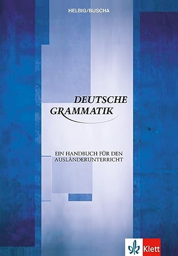 Deutsche Grammatik - Ein Handbuch fur den Auslanderunterricht: Ein Handbuch fur den Auslanderunterricht (German Edition)