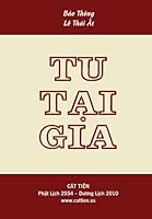 Tu Tai Gia (Vietnamese Edition) 0984371001 Book Cover