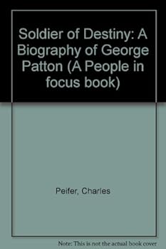 Hardcover Soldier of Destiny: A Biography of George Patton Book