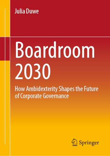Boardroom 2030: How Ambidexterity Shapes the Future of Corporate Governance