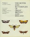  Micropterigidae - Heliozelidae: Micropterigidae to Heliozelidae v. 1 (The Moths and Butterflies of Great Britain and Ireland)