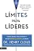Limites para lideres: Resultados, relaciones y estar ridículamente a cargo (Spanish Edition)