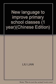 New language to improve primary school classes (1 year)(Chinese Edition)