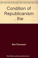 The Condition of Republicanism B000OKZO2K Book Cover