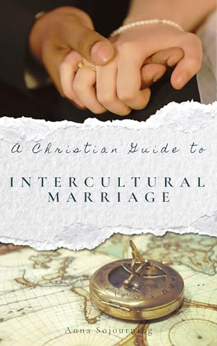 A Christian Guide to Intercultural Marriage