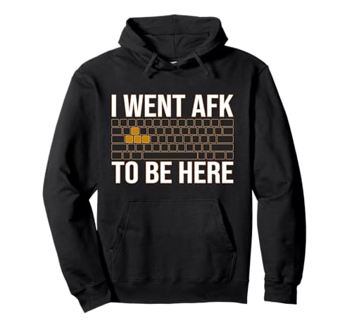 Funny Gamer Joke - I Went AFK To Be Here - Gaming Gift Idea Sweat à Capuche