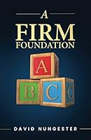 A Firm Foundation 1733033246 Book Cover