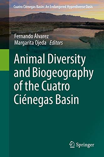 Buy Animal Diversity and Biogeography of the Cuatro Ciénegas Basin — BookShops.in