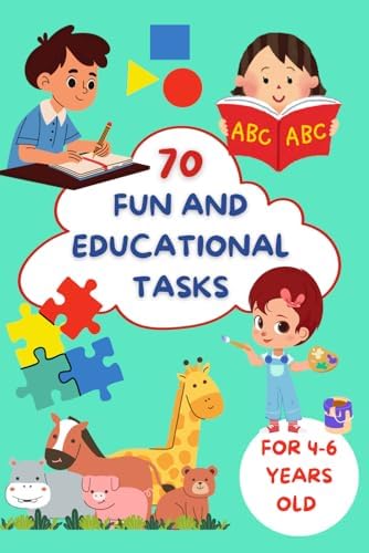70 Fun and Educational Tasks for 4-6 Year Olds: Workbook with Puzzles for Kids