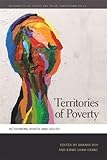 Territories of Poverty: Rethinking North and South (Geographies of Justice and Social Transformation Ser.)