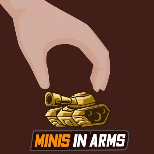 Minis in Arms - Der Tabletop Podcast copertina