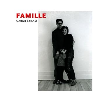 Famille: Photos de Gabor Szilasi