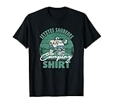 Letztes Sauberes Camping Shirt. Camper, Zelten, Outdoor T-Shirt