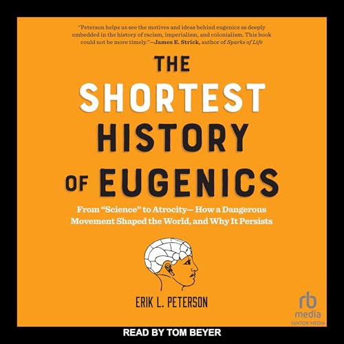 The Shortest History of Eugenics by Erik L. Peterson episode artwork