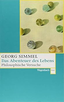 Das Abenteuer des Lebens: Philosophische Versuche